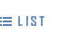 LIST