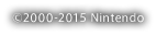 © 2000-2015 Nintendo